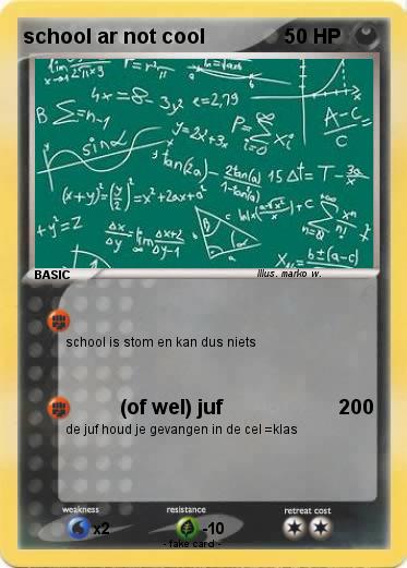 Pokemon school ar not cool