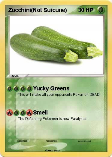 Pokemon Zucchini(Not Suicune)