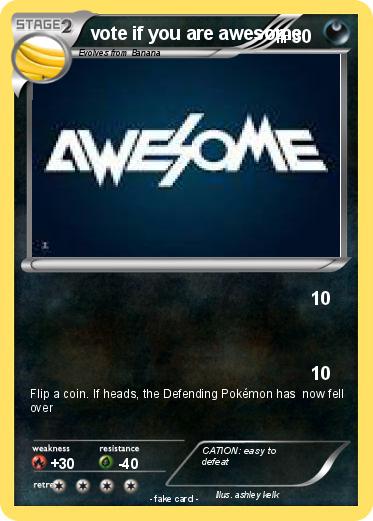 Pokemon vote if you are awesome