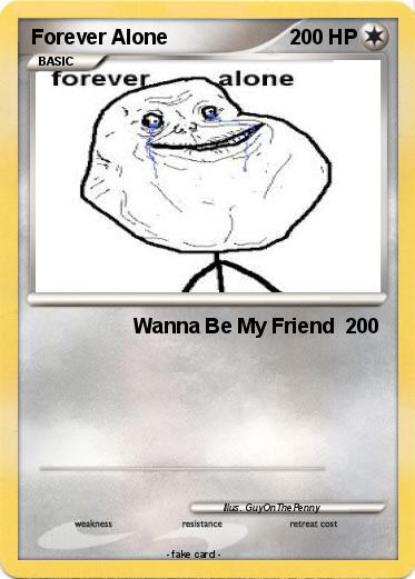 Pokemon Forever Alone