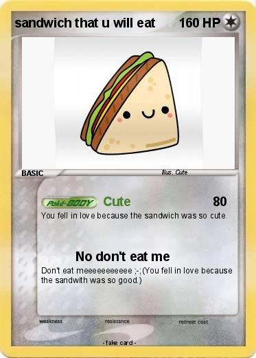 Pokemon sandwich that u will eat