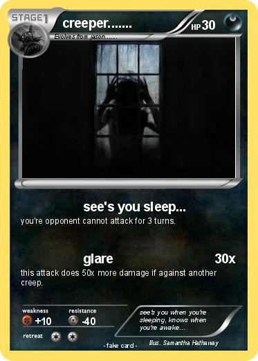 Pokemon creeper.......