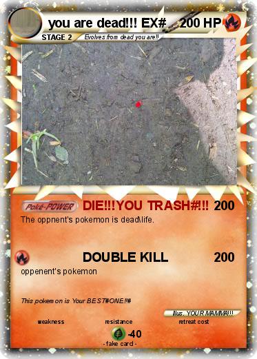 Pokemon you are dead!!! EX#