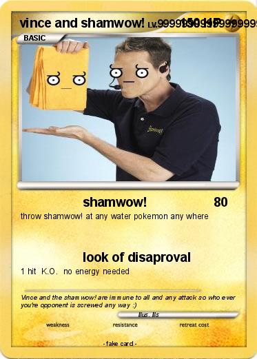 Pokemon vince and shamwow!