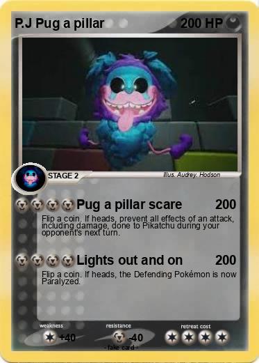 Pokemon P.J Pug a pillar
