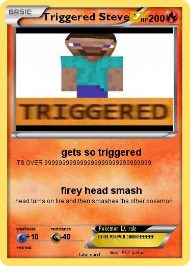 Pokemon Triggered Steve