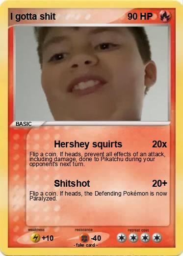 Pokemon I gotta shit