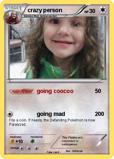 Pokemon crazy person