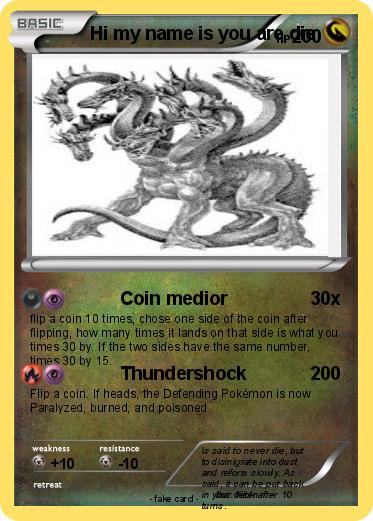 Pokemon Hi my name is you are die