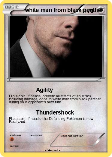 Pokemon white man from black panther