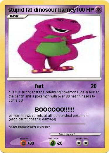 Pokemon stupid fat dinosour barney