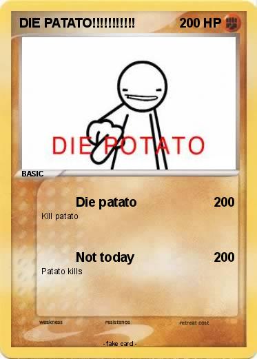 Pokemon DIE PATATO!!!!!!!!!!!