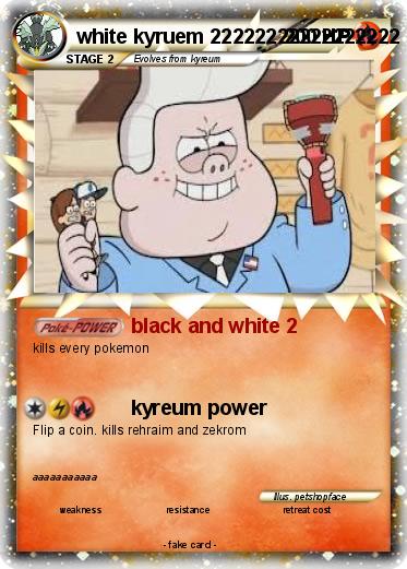 Pokemon white kyruem 22222222222222222