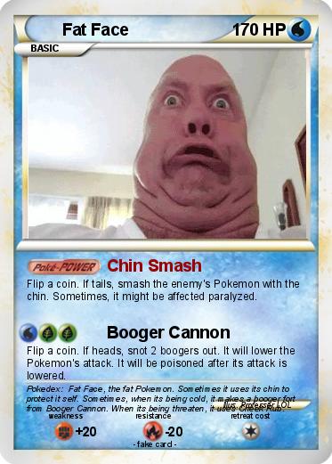 Pokemon Fat Face