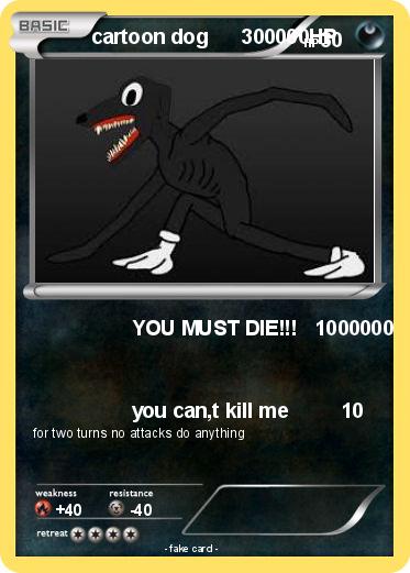 Pokemon cartoon dog      300000HP
