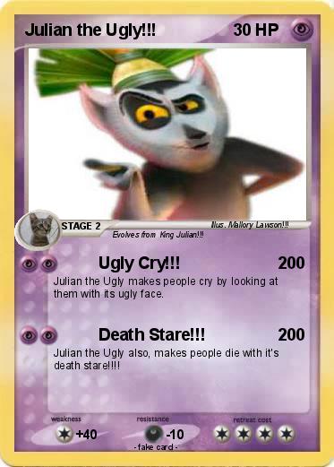 Pokemon Julian the Ugly!!!
