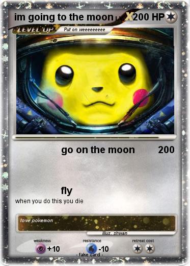 Pokemon im going to the moon