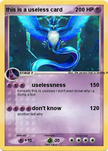Pokemon this is a useless card