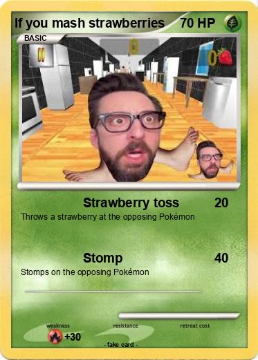 Pokemon If you mash strawberries