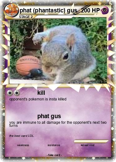 Pokemon phat (phantastic) gus