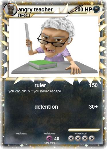 Pokemon angry teacher