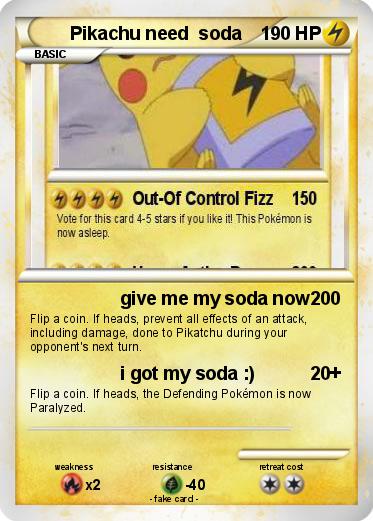 Pokemon Pikachu need  soda