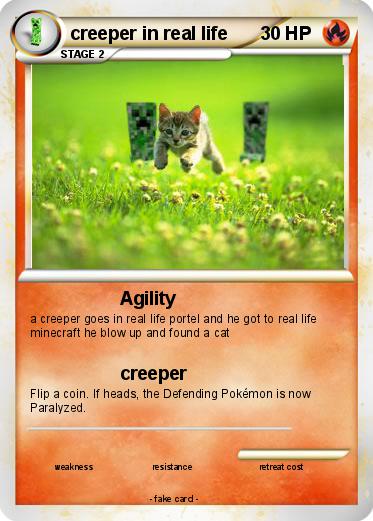 Pokemon creeper in real life