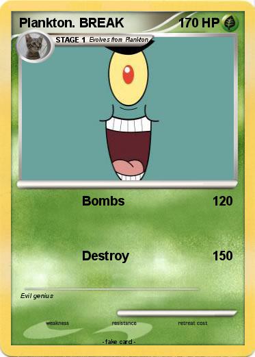Pokemon Plankton. BREAK