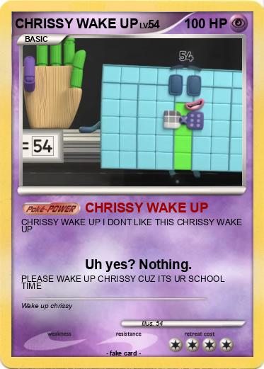 Pokemon CHRISSY WAKE UP