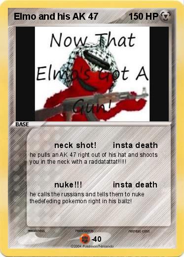 Pokemon Elmo and his AK 47
