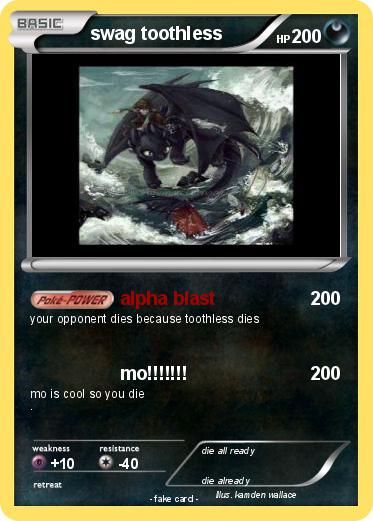 Pokemon swag toothless