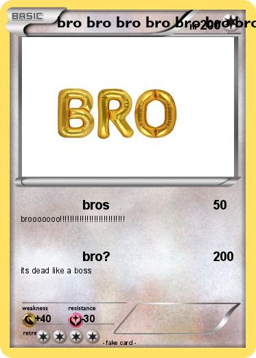 Pokemon bro bro bro bro bro bro bro bro bro bro bor bor jbor jobr bor