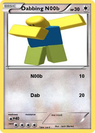 Pokemon Dabbing N00b - roblox nood