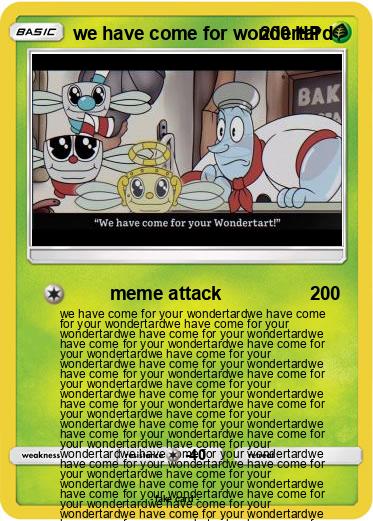 Pokemon we have come for wondertard