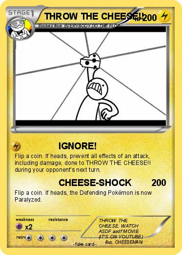 Pokemon THROW THE CHEESE!!