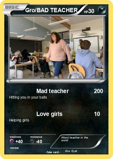 Pokemon Gro/BAD TEACHER