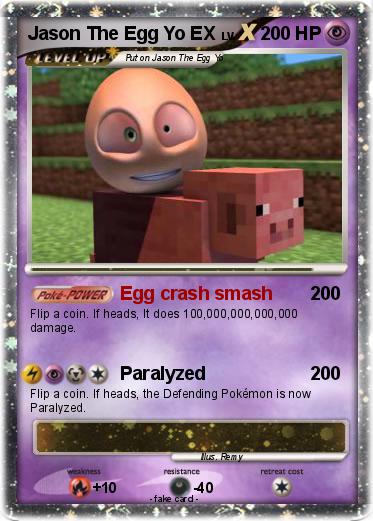Pokemon Jason The Egg Yo EX