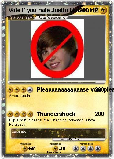 Pokemon Vote if you hate Justin bieber