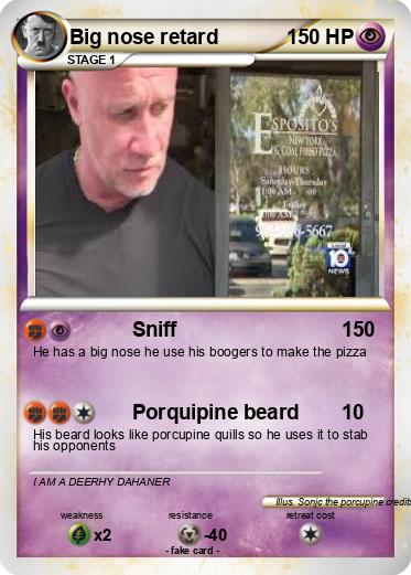 Pokemon Big nose retard