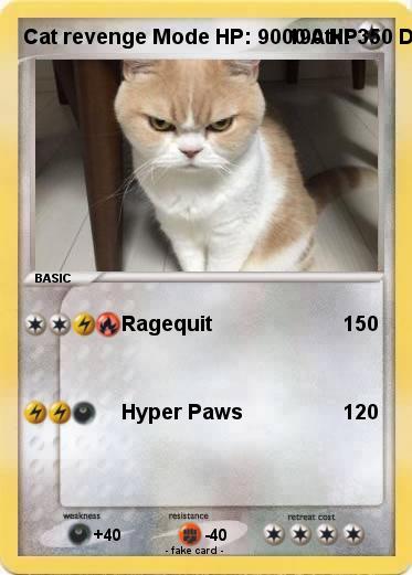 Pokemon Cat revenge Mode HP: 9000 Atk: 350 Def: 560