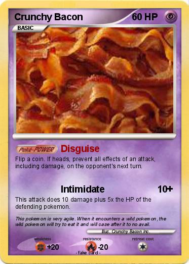 Pokemon Crunchy Bacon