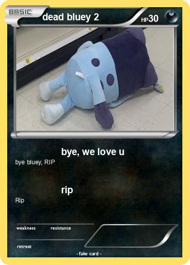Pokemon dead bluey 2