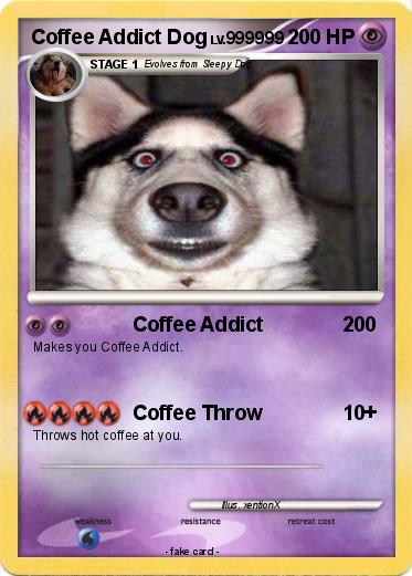 Pokemon Coffee Addict Dog