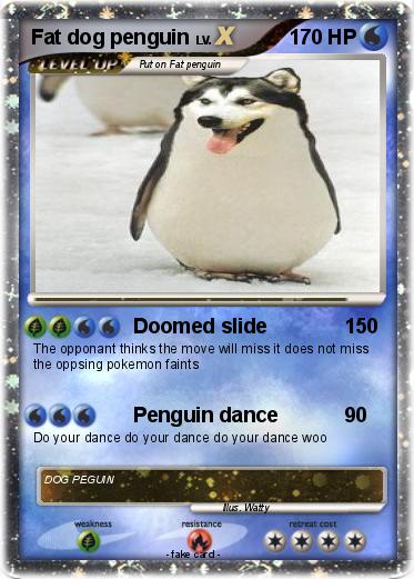 Pokemon Fat dog penguin