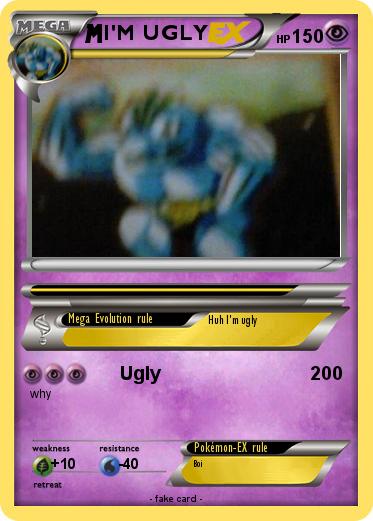 Pokemon I'M UGLY
