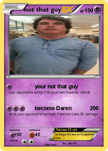 Pokemon not that guy