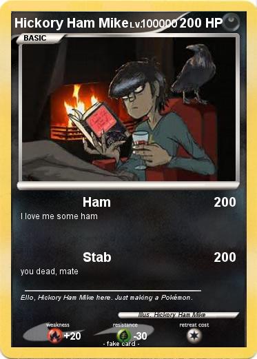 Pokemon Hickory Ham Mike