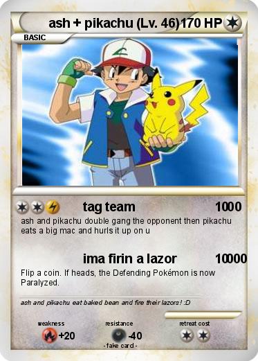 Pokemon ash + pikachu (Lv. 46)