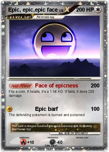 Pokemon Epic, epic,epic face