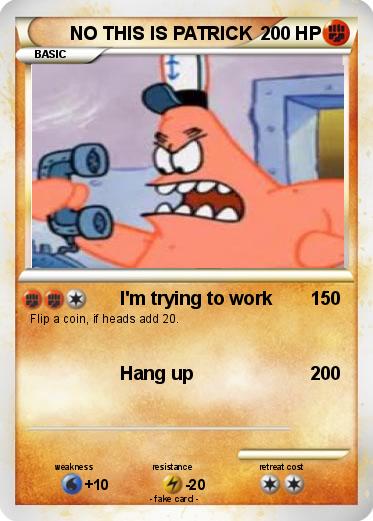 Pokemon NO THIS IS PATRICK